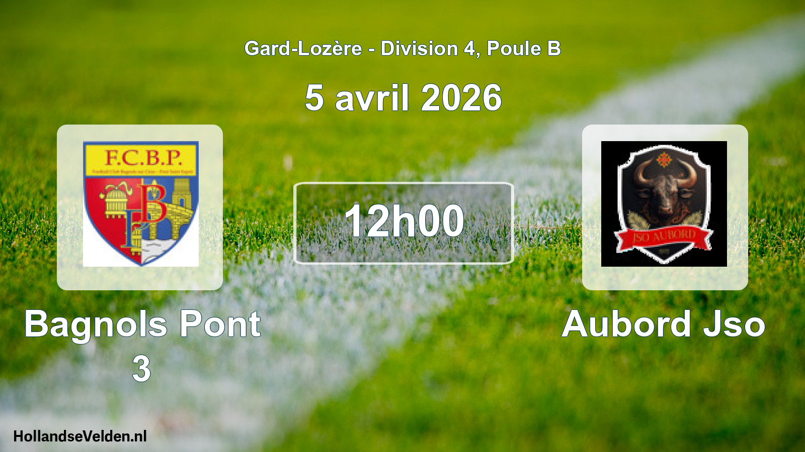Scheduled Match: Bagnols Pont 3 - Aubord Jso (5 April 2026)