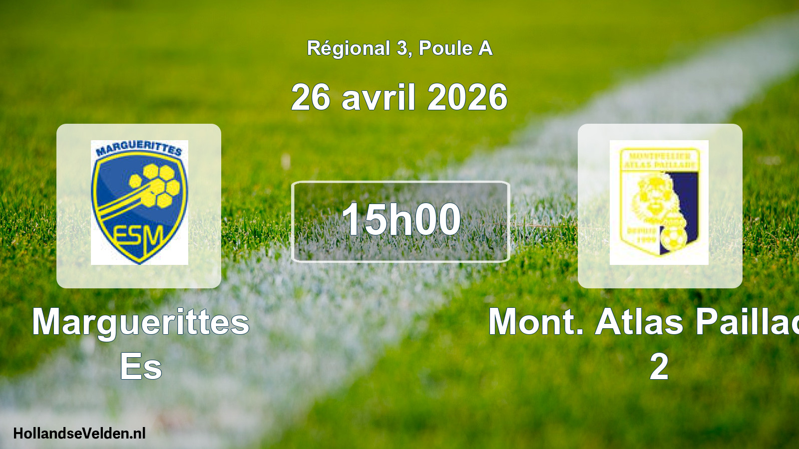Scheduled Match: Marguerittes Es - Mont. Atlas Paillade 2 (26 April 2026)