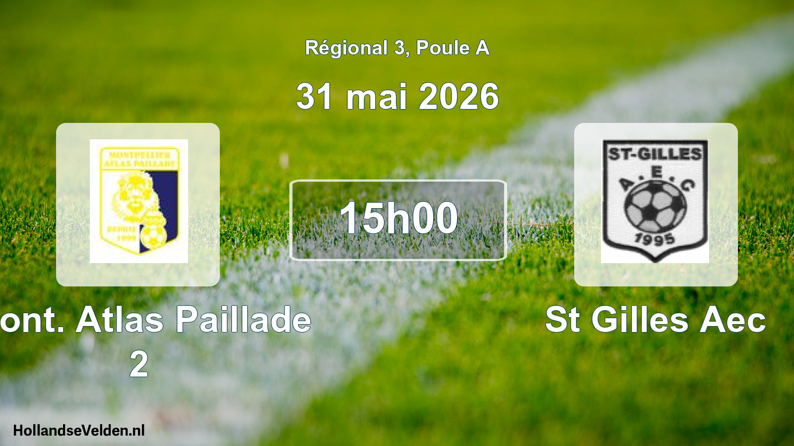 Geplande wedstrijd: Mont. Atlas Paillade 2 - St Gilles Aec (31 mai 2026)