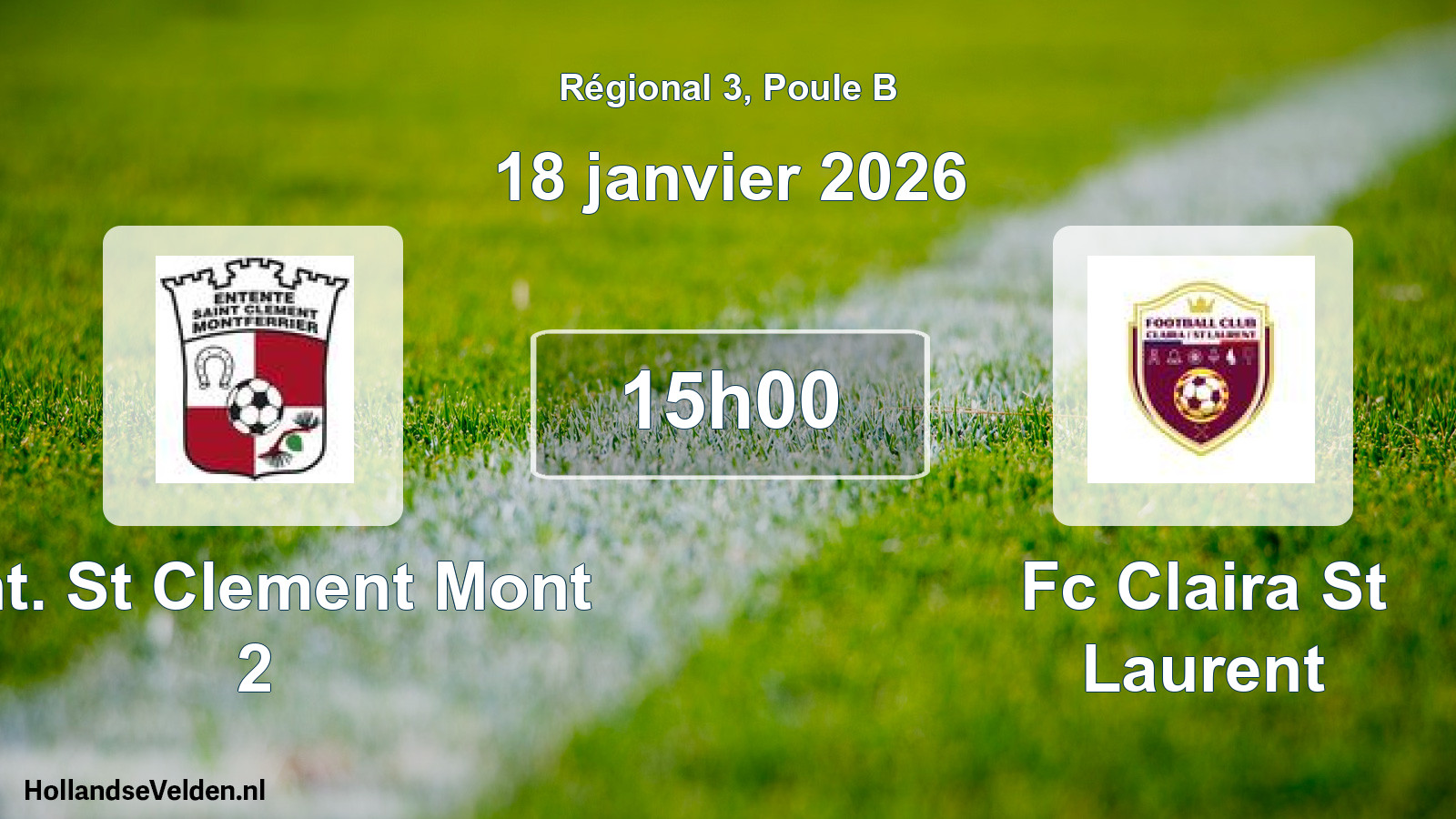 Geplande wedstrijd: Ent. St Clement Mont 2 - Fc Claira St Laurent (18 januari 2026)