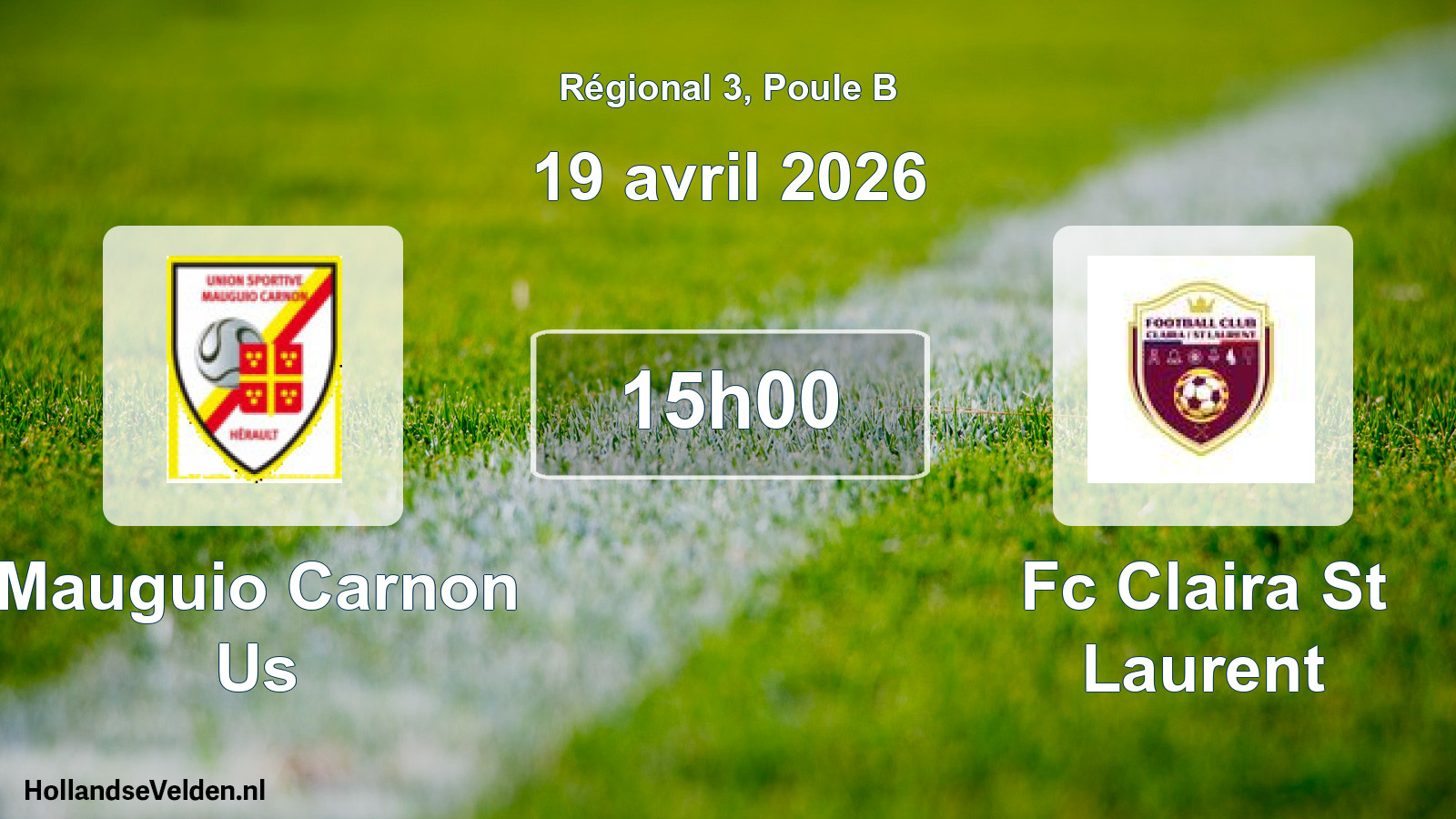 Geplande wedstrijd: Mauguio Carnon Us - Fc Claira St Laurent (19 avril 2026)