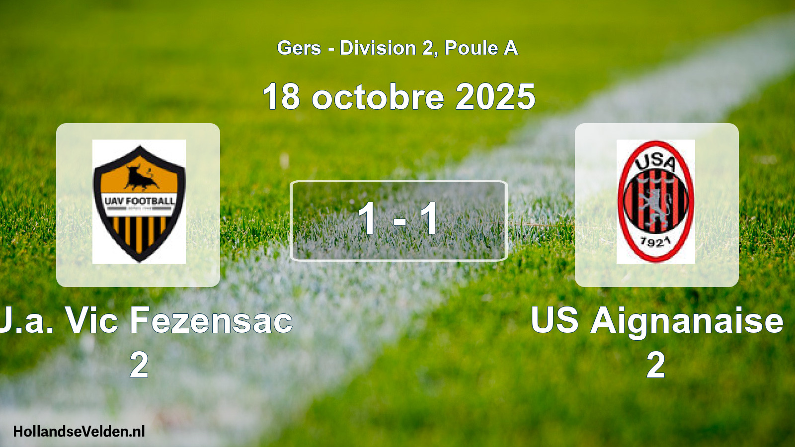 Gespeelde wedstrijd: U.a. Vic Fezensac 2 - US Aignanaise 2 1 - 1 (18 oktober 2025)