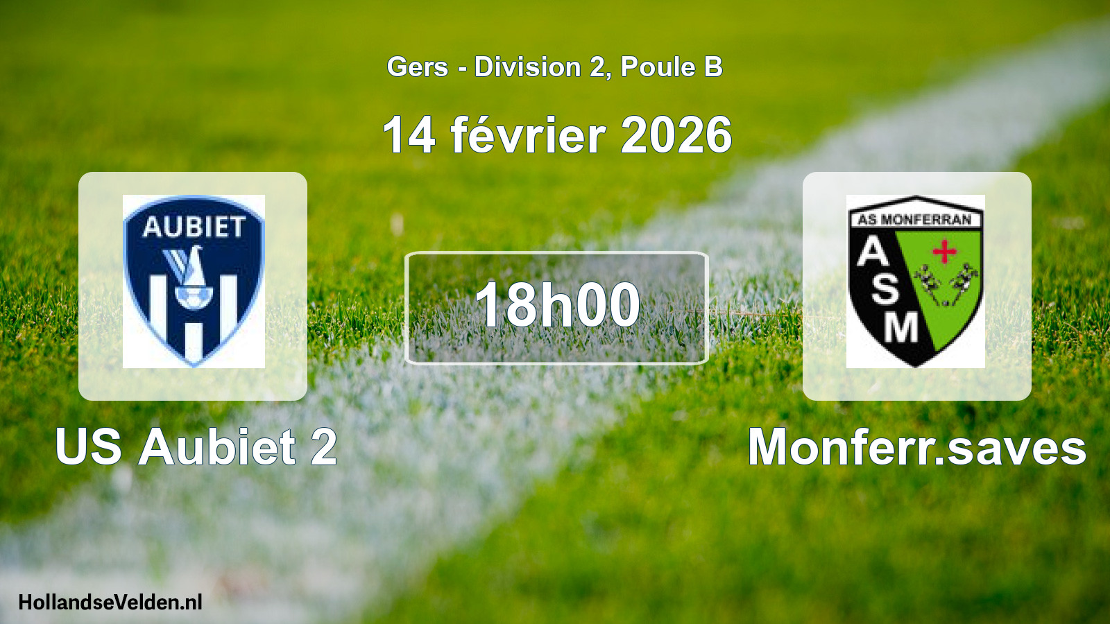 Scheduled Match: US Aubiet 2 - Monferr.saves (14 February 2026)