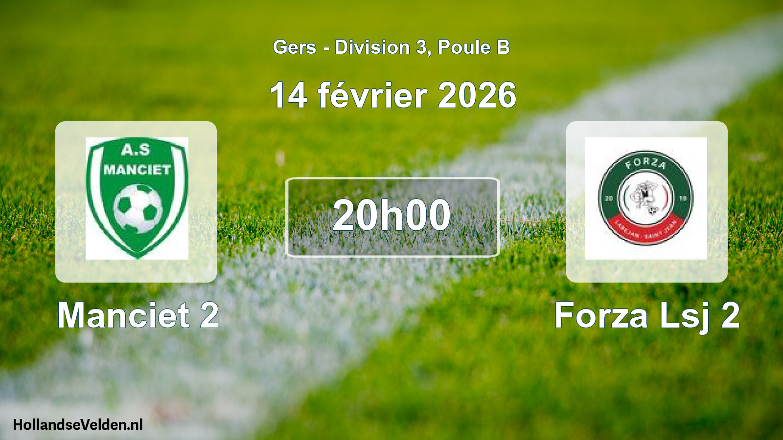 Match programmé: Manciet 2 - Forza Lsj 2 (14 février 2026)