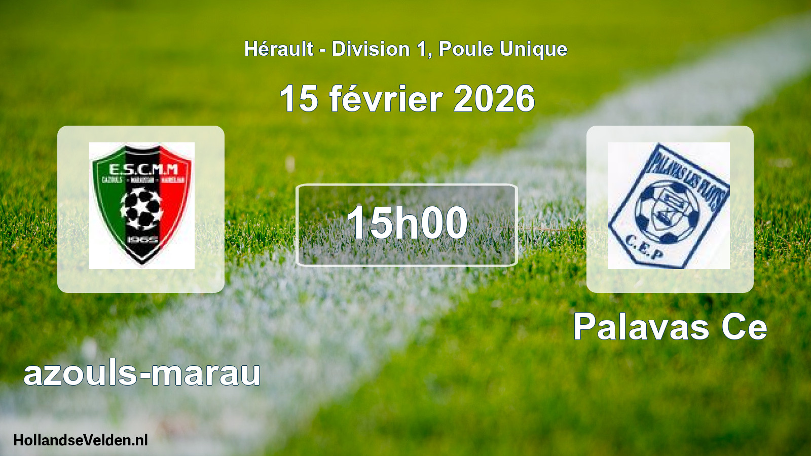 Scheduled Match: Cazouls-marau - Palavas Ce (15 February 2026)