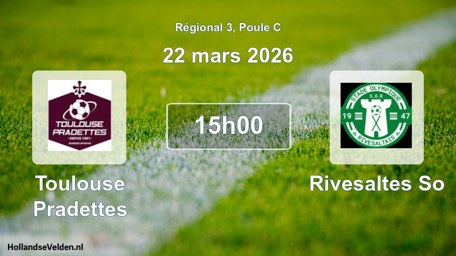 Geplande wedstrijd: Toulouse Pradettes - Rivesaltes So (22 maart 2026)