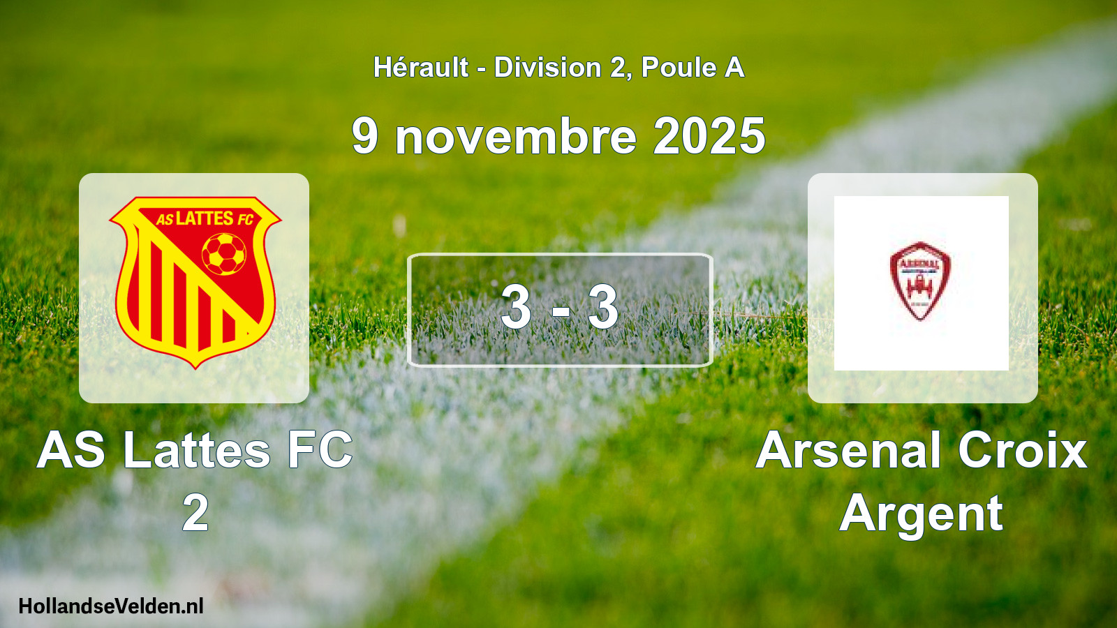 Total number of matches played: AS Lattes FC 2 - Arsenal Croix Argent 3 - 3 (9 November 2025)