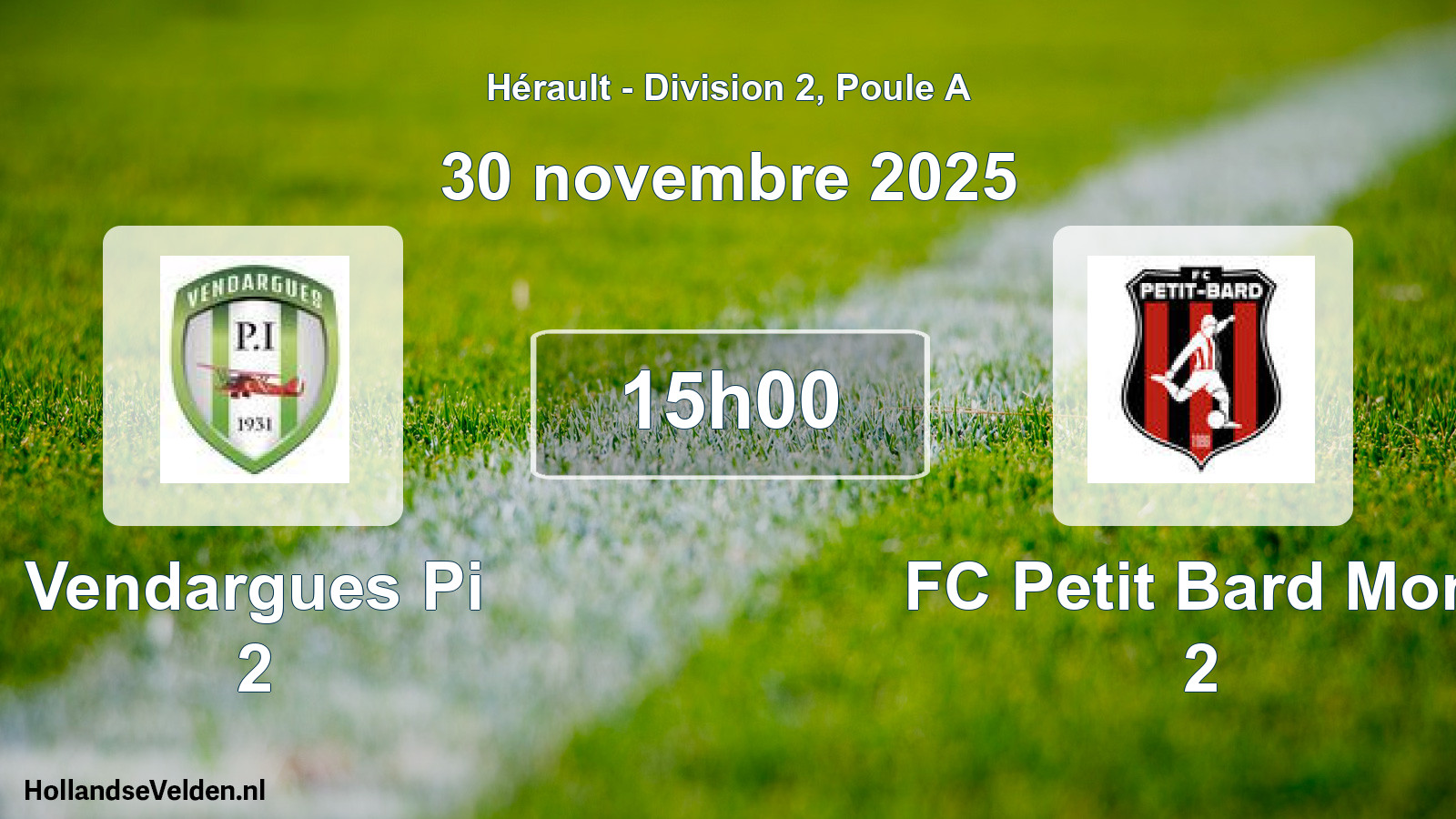 Geplande wedstrijd: Vendargues Pi 2 - FC Petit Bard Mont 2 (30 november 2025)
