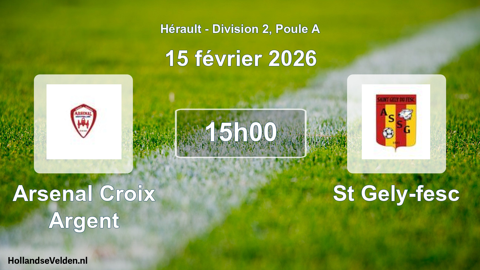 Scheduled Match: Arsenal Croix Argent - St Gely-fesc (15 February 2026)