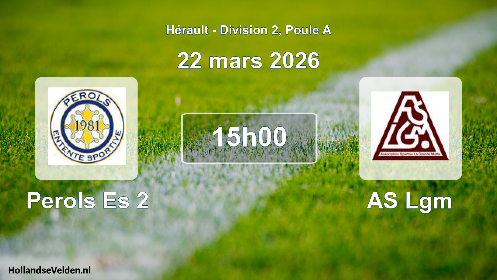 Scheduled Match: Perols Es 2 - AS Lgm (22 March 2026)