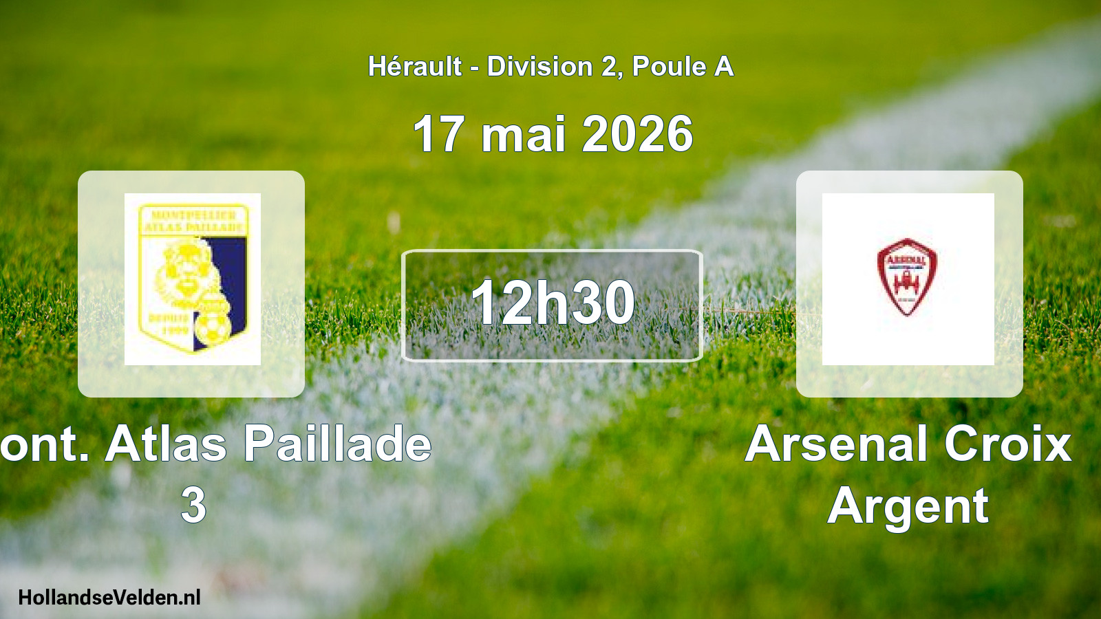 Scheduled Match: Mont. Atlas Paillade 3 - Arsenal Croix Argent (17 May 2026)