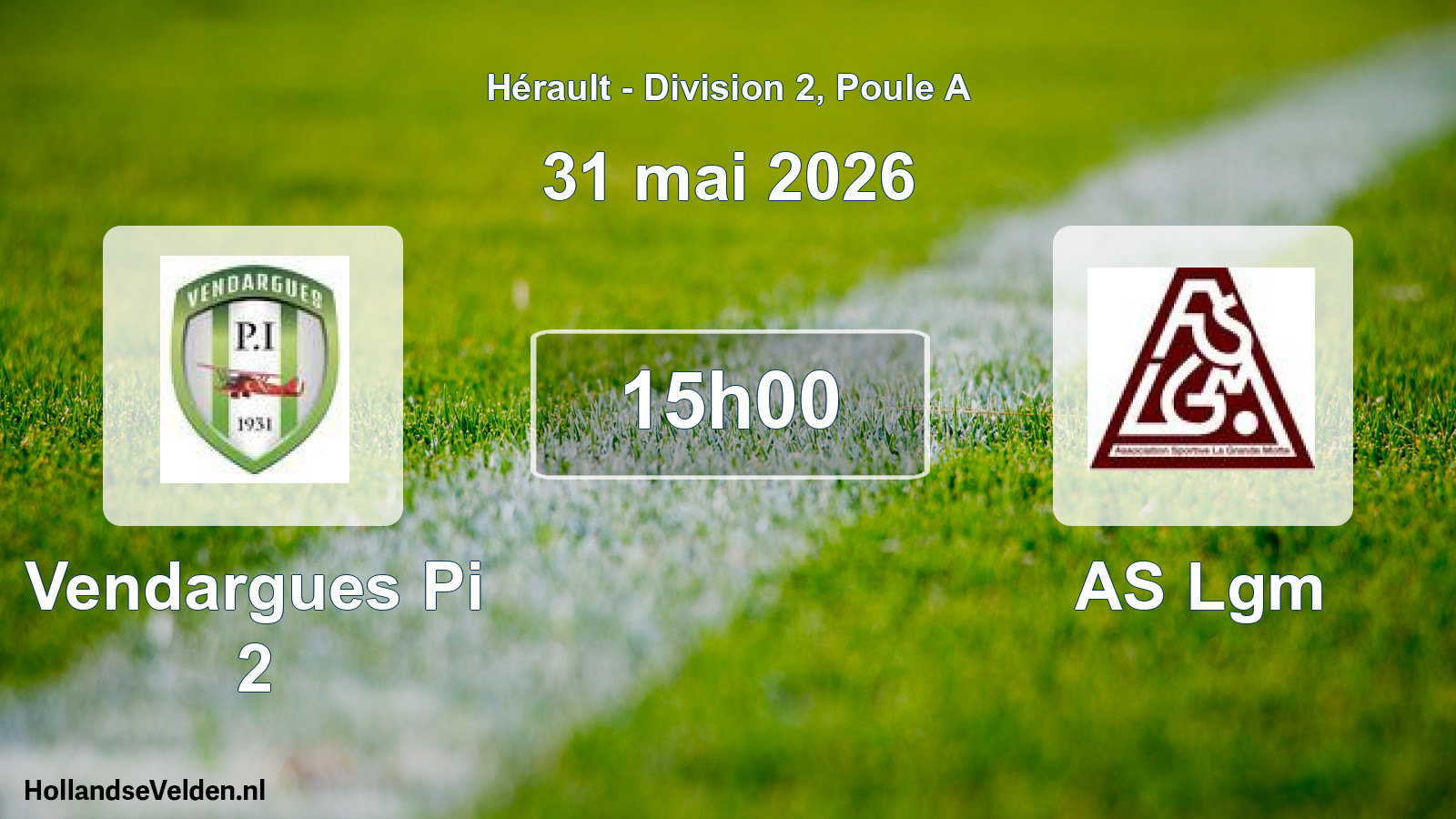 Match programmé: Vendargues Pi 2 - AS Lgm (31 mai 2026)