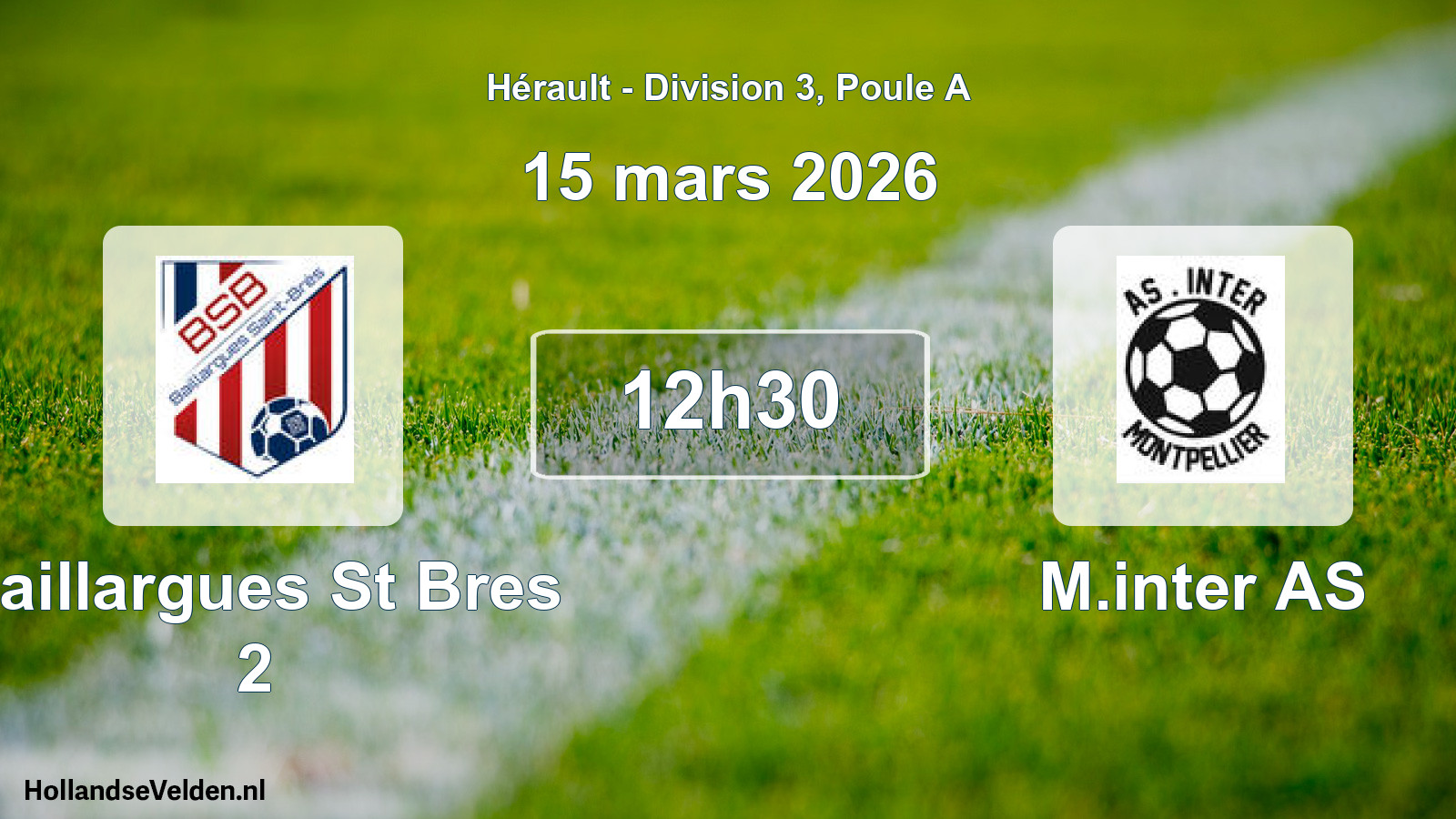 Geplande wedstrijd: Baillargues St Bres 2 - M.inter AS (15 maart 2026)
