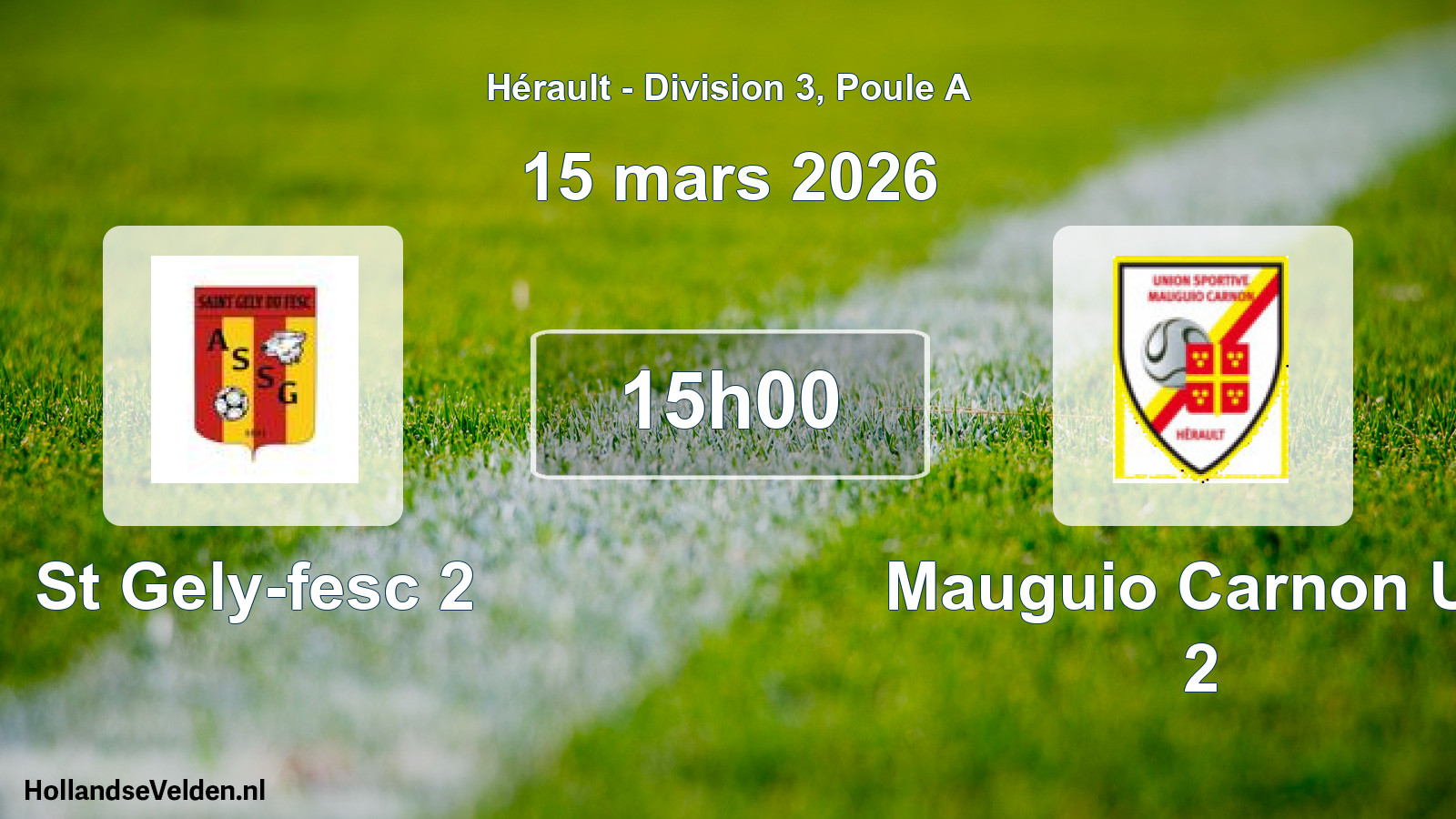 Match programmé: St Gely-fesc 2 - Mauguio Carnon US 2 (15 mars 2026)