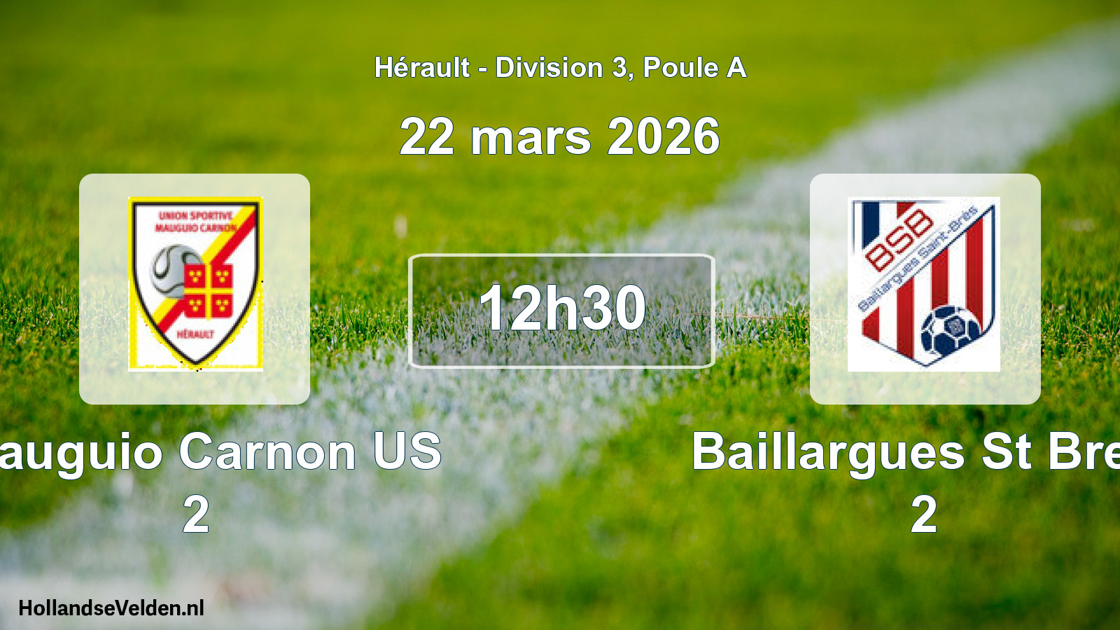 Scheduled Match: Mauguio Carnon US 2 - Baillargues St Bres 2 (22 March 2026)