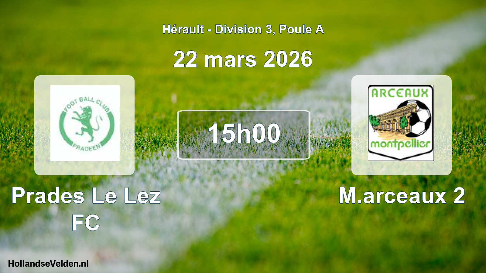 Scheduled Match: Prades Le Lez FC - M.arceaux 2 (22 March 2026)