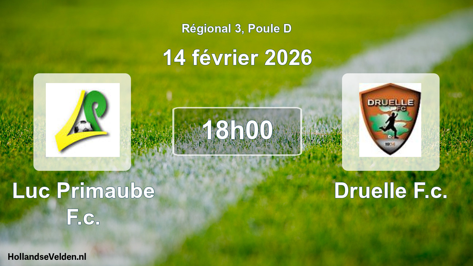Geplande wedstrijd: Luc Primaube F.c. - Druelle F.c. (14 februari 2026)