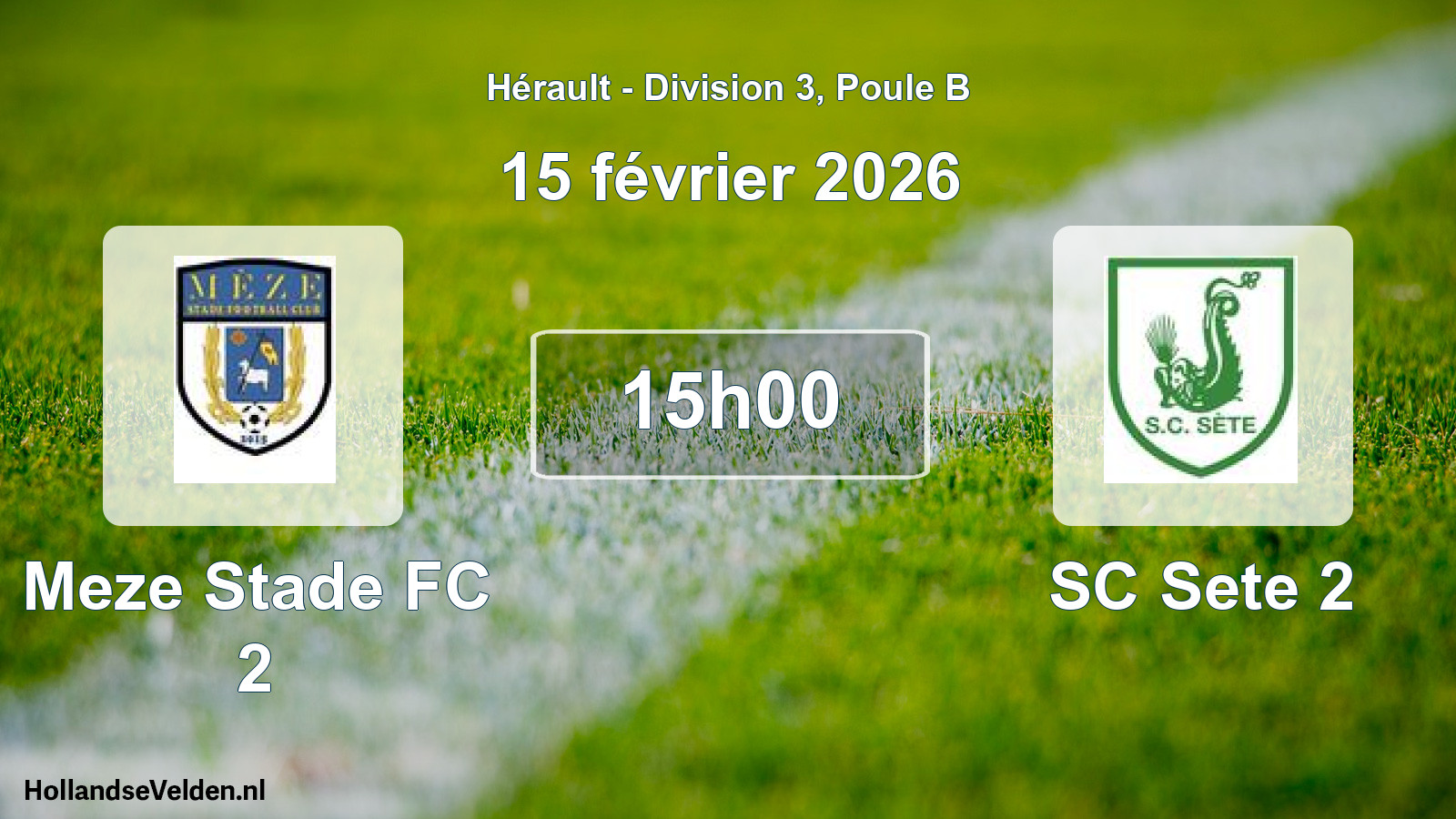 Scheduled Match: Meze Stade FC 2 - SC Sete 2 (15 February 2026)