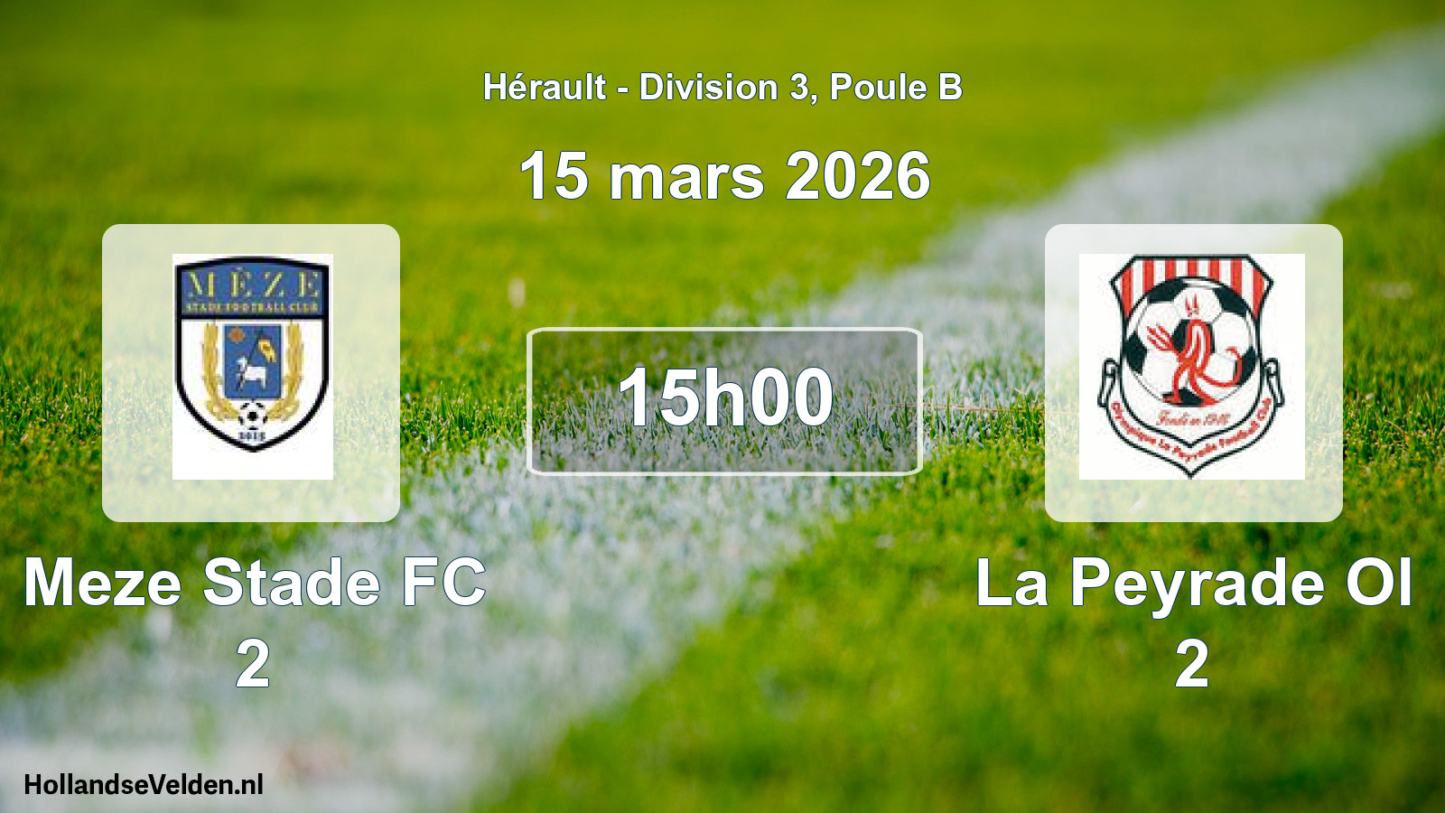 Scheduled Match: Meze Stade FC 2 - La Peyrade Ol 2 (15 March 2026)