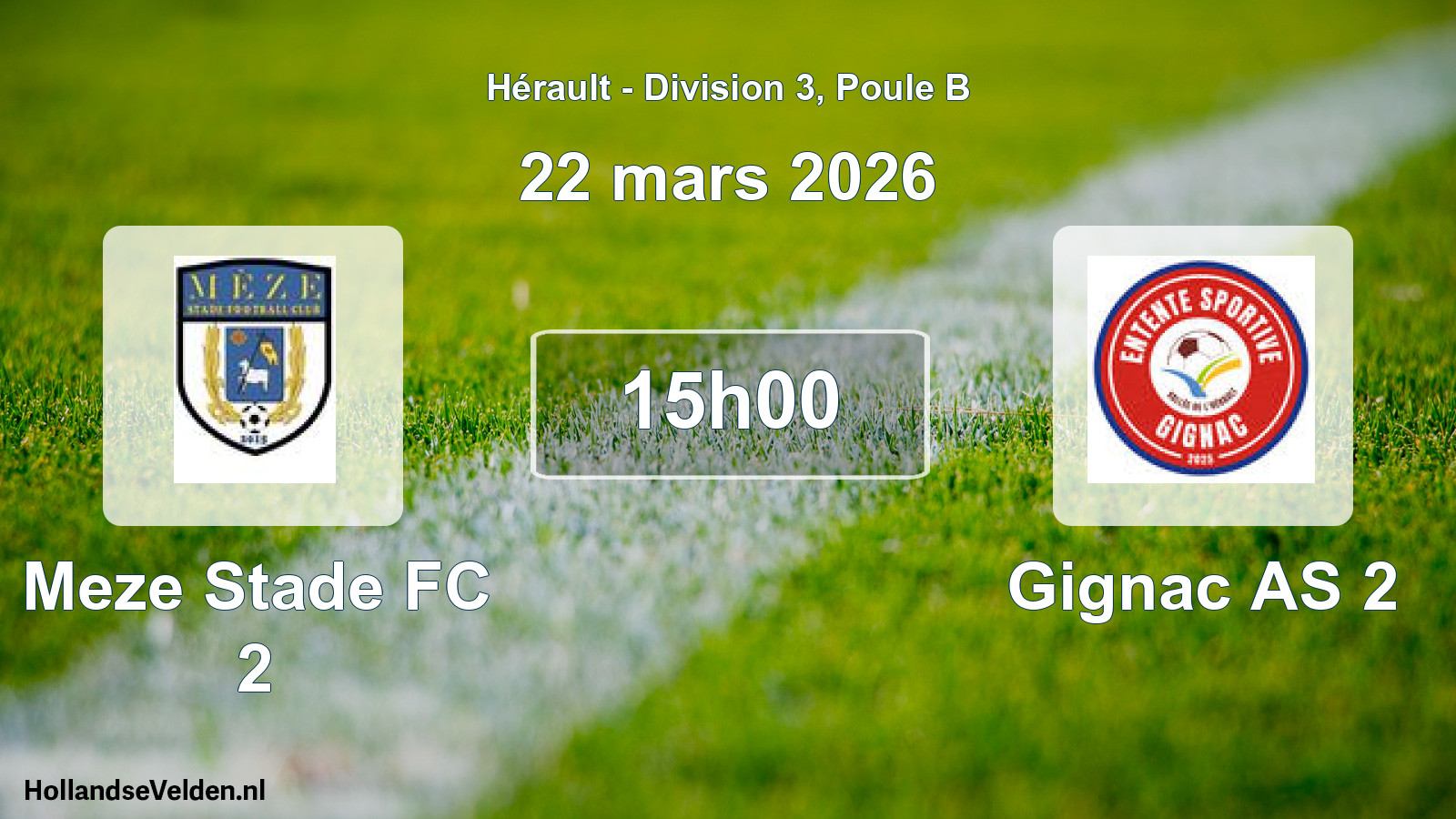 Scheduled Match: Meze Stade FC 2 - Gignac AS 2 (22 March 2026)