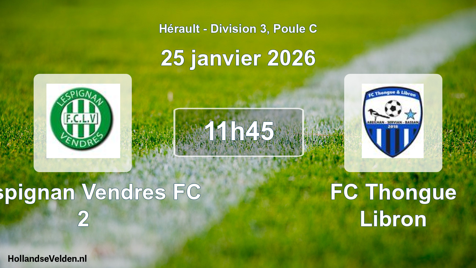 Match programmé: Lespignan Vendres FC 2 - FC Thongue Libron (25 janvier 2026)