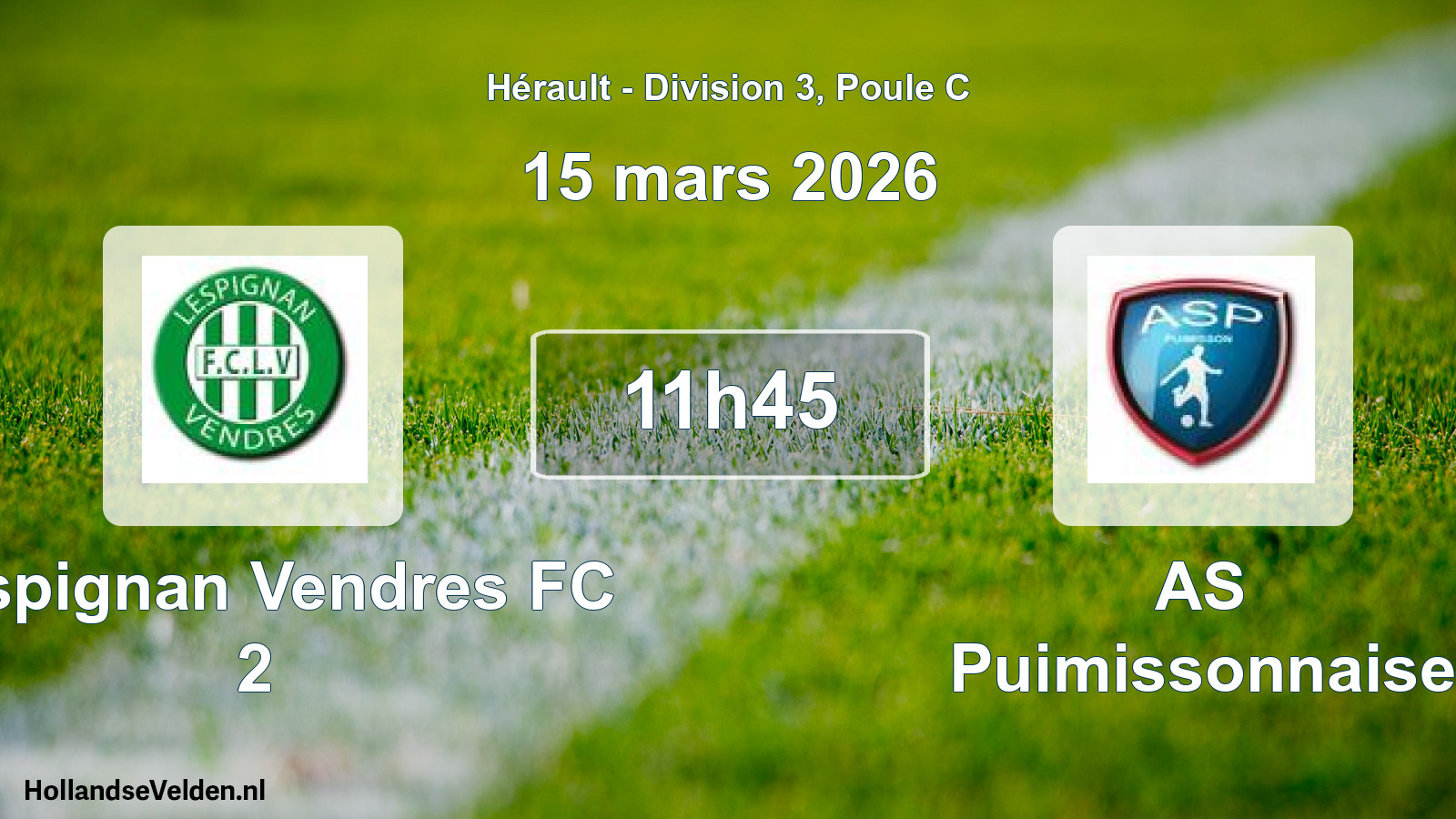 Scheduled Match: Lespignan Vendres FC 2 - AS Puimissonnaise (15 March 2026)