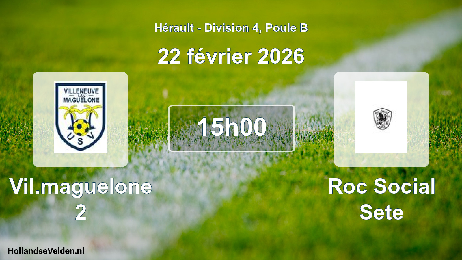 Match programmé: Vil.maguelone 2 - Roc Social Sete (22 février 2026)