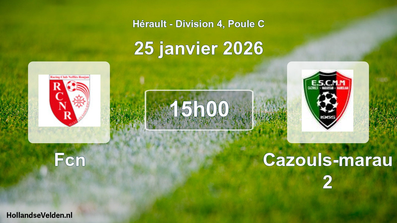Scheduled Match: Fcn - Cazouls-marau 2 (25 January 2026)