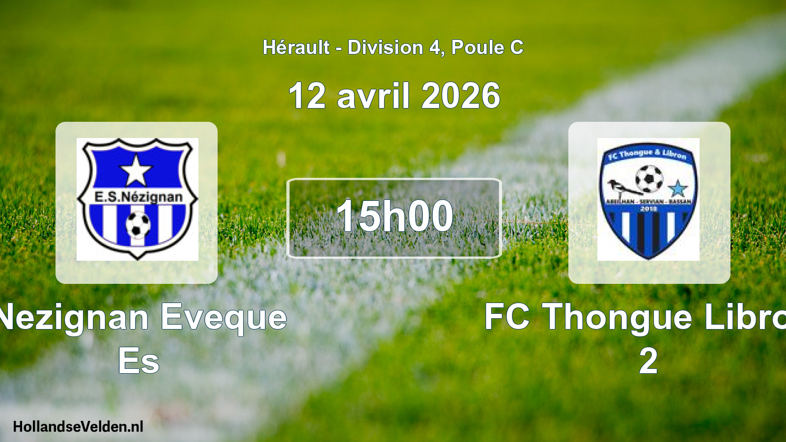 Match programmé: Nezignan Eveque Es - FC Thongue Libron 2 (12 avril 2026)