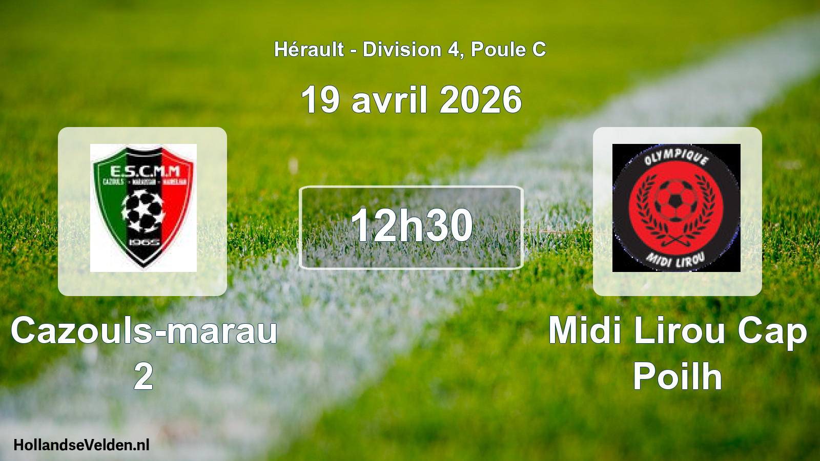 Scheduled Match: Cazouls-marau 2 - Midi Lirou Cap Poilh (19 April 2026)