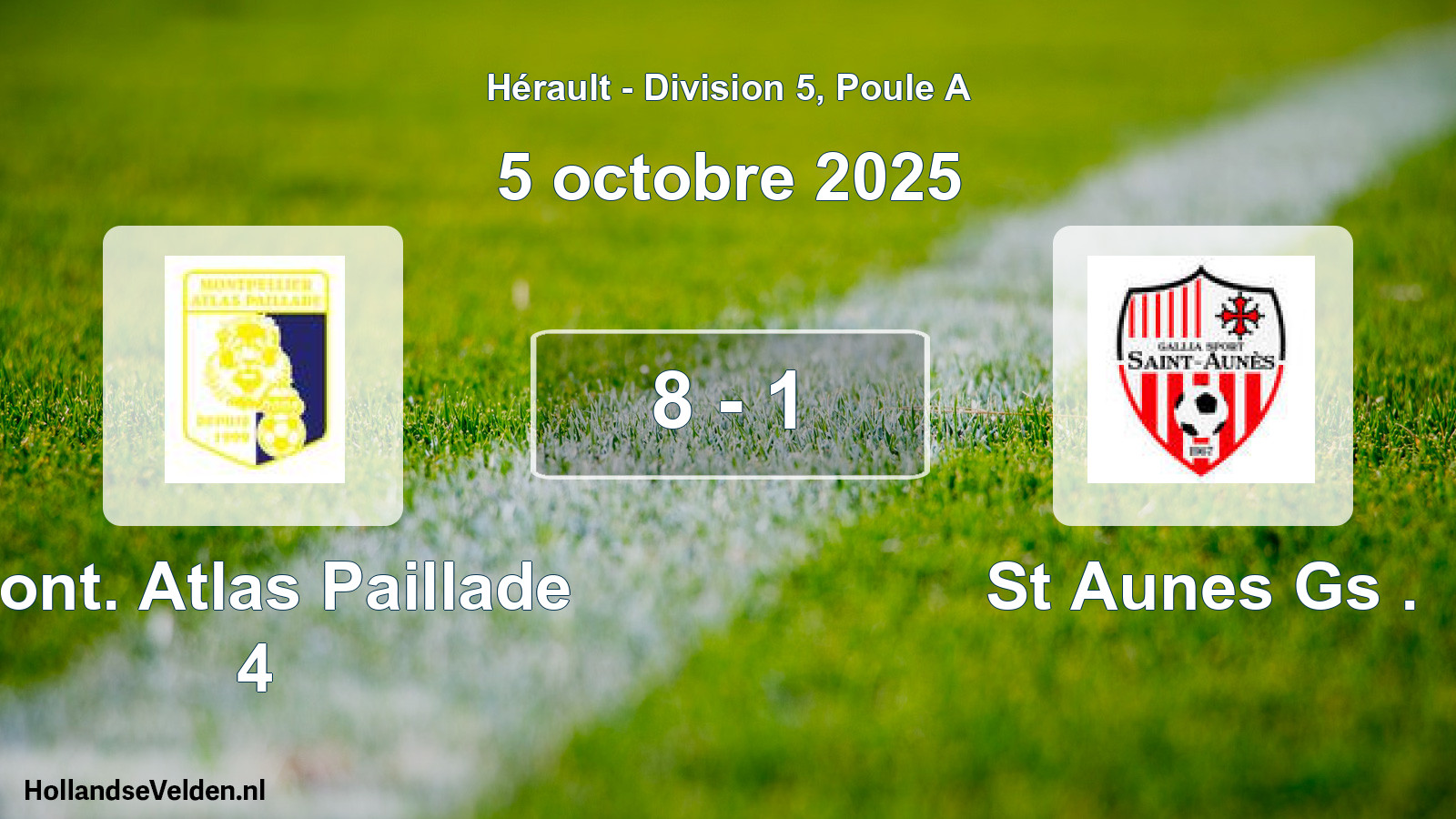 Total number of matches played: Mont. Atlas Paillade 4 - St Aunes Gs . 8 - 1 (5 October 2025)