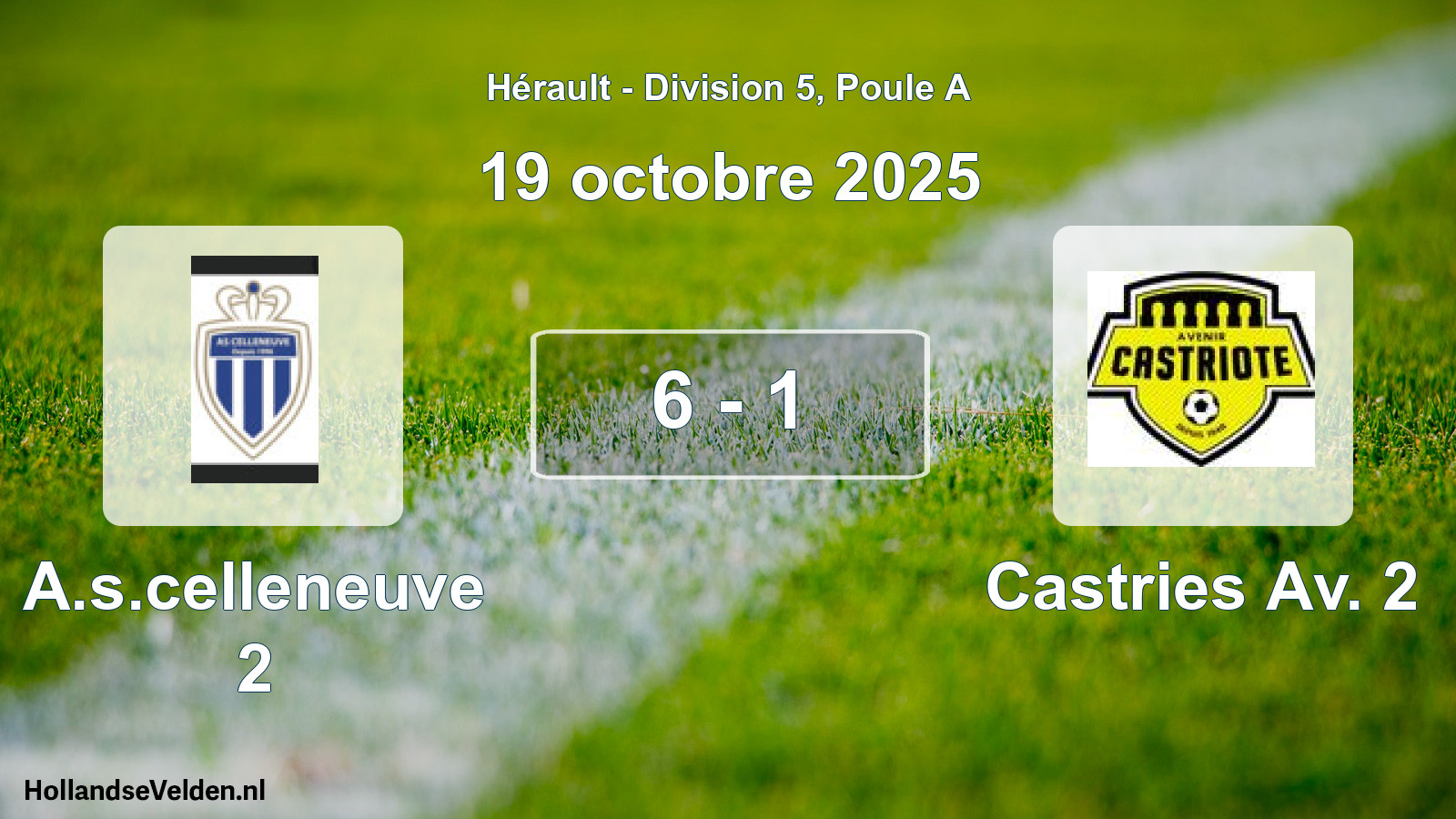 Total number of matches played: A.s.celleneuve 2 - Castries Av. 2 6 - 1 (19 October 2025)