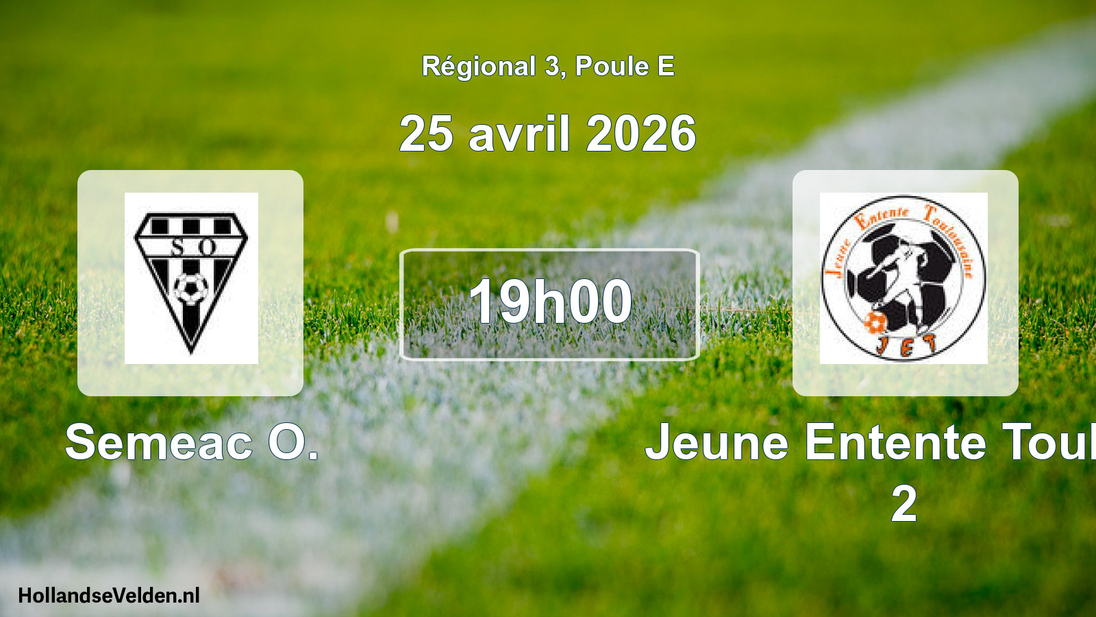 Geplande wedstrijd: Semeac O. - Jeune Entente Toulou 2 (25 april 2026)