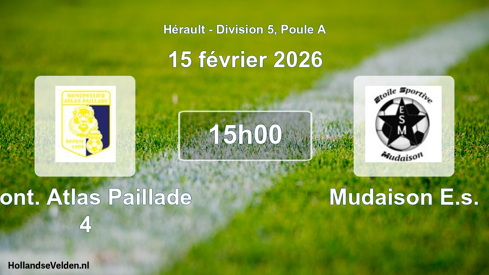 Match programmé: Mont. Atlas Paillade 4 - Mudaison E.s. (15 février 2026)