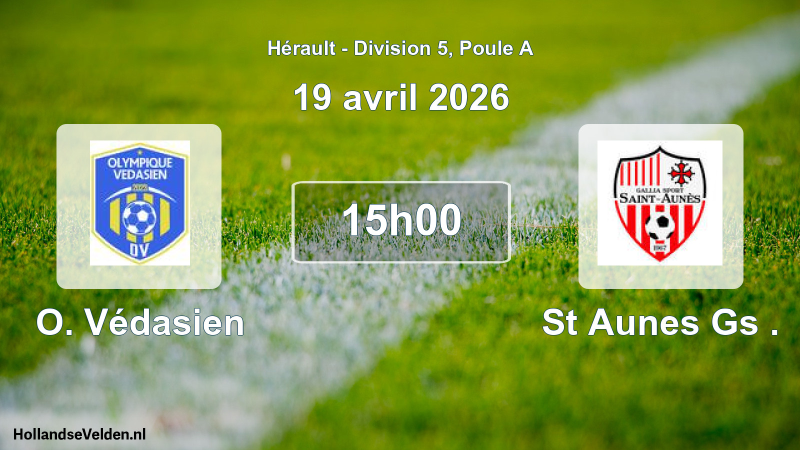 Scheduled Match: O. Védasien - St Aunes Gs . (19 April 2026)