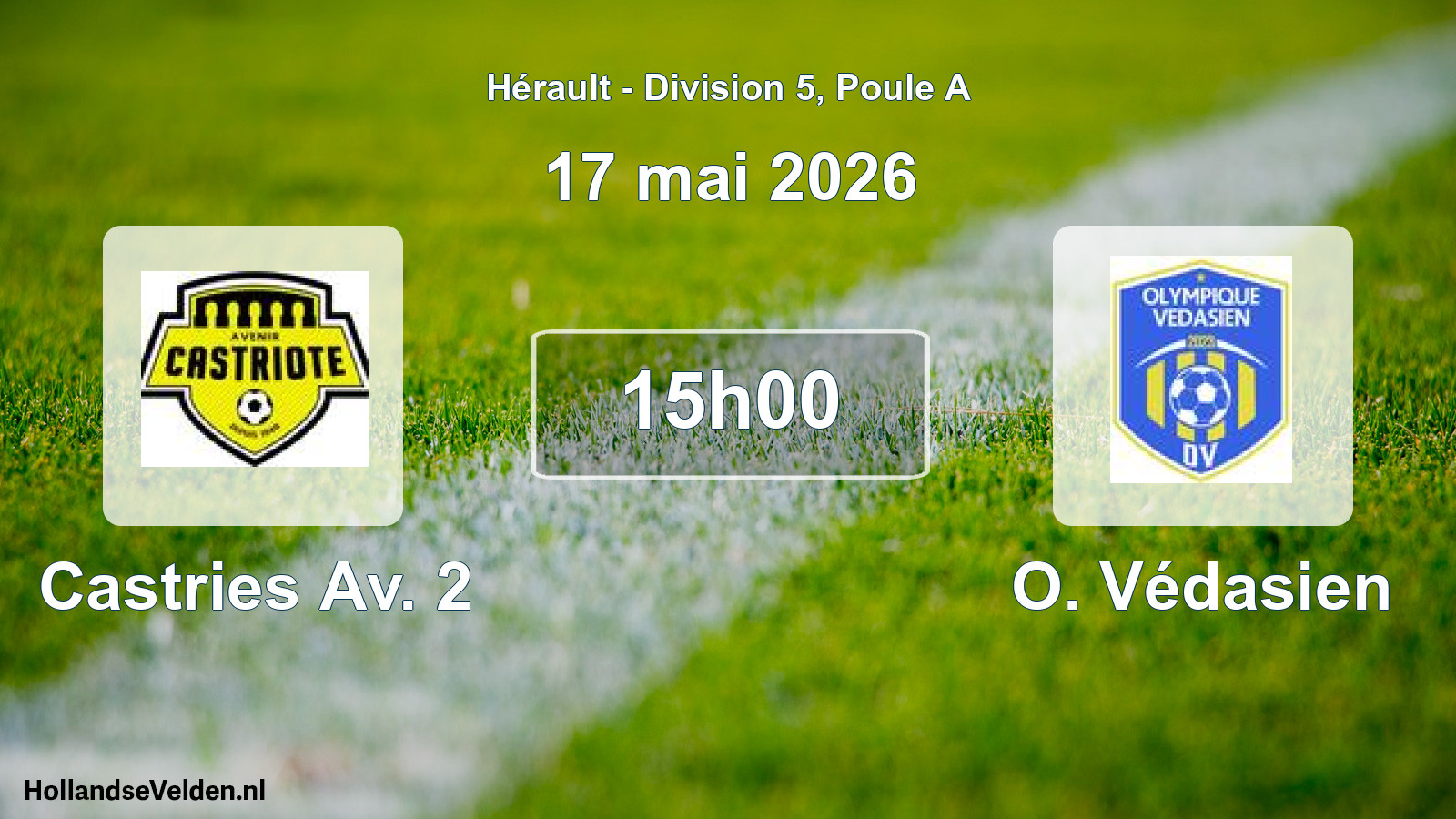 Match programmé: Castries Av. 2 - O. Védasien (17 mai 2026)