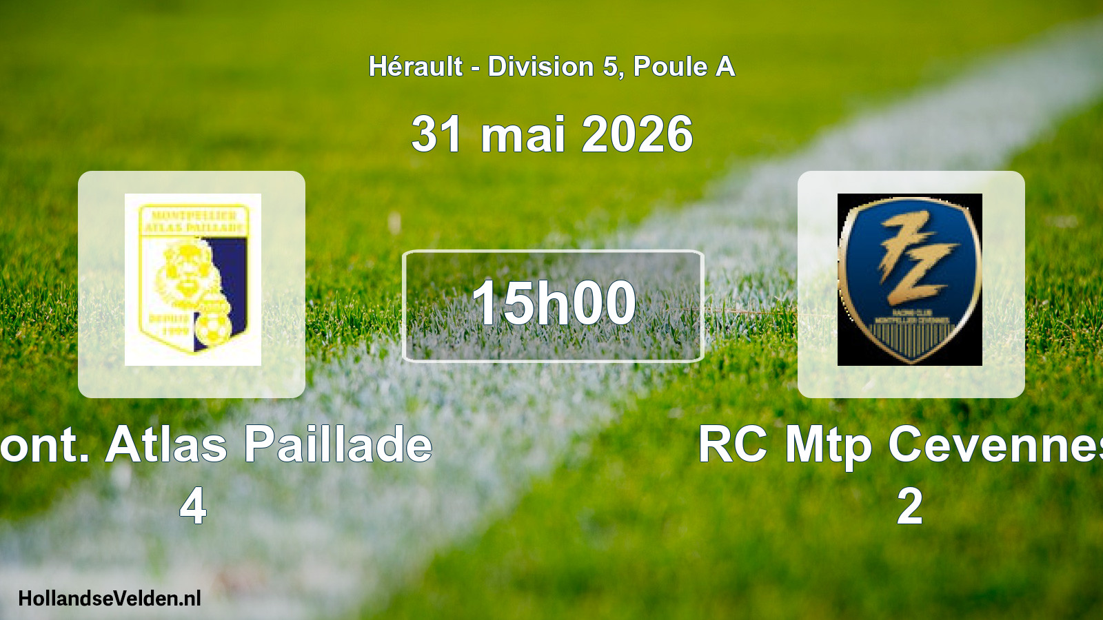 Geplande wedstrijd: Mont. Atlas Paillade 4 - RC Mtp Cevennes 2 (31 mei 2026)