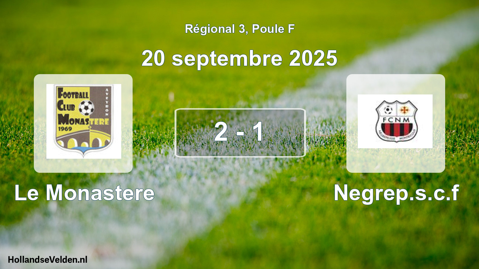Total number of matches played: Le Monastere - Negrep.s.c.f 2 - 1 (20 September 2025)