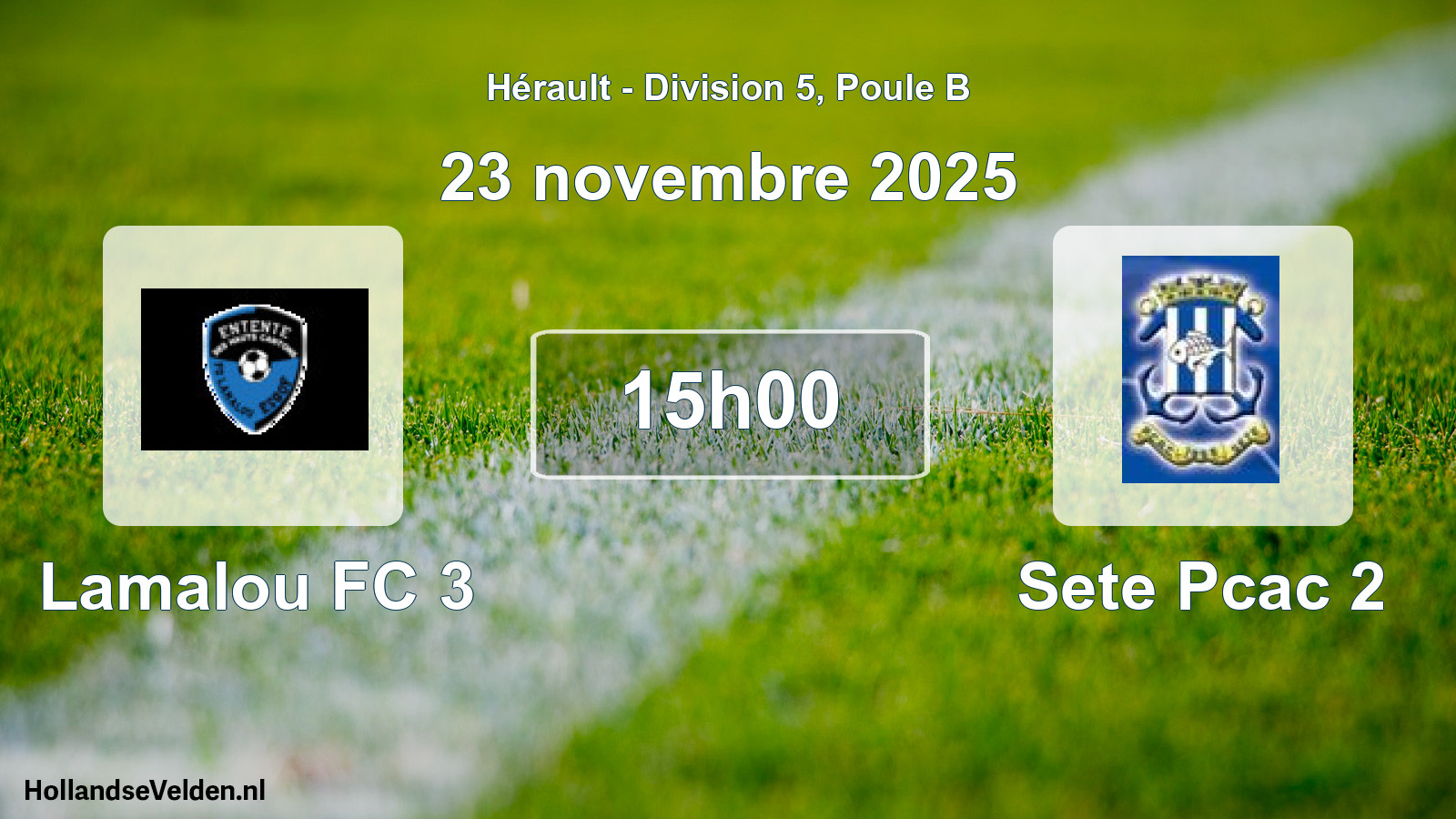 Scheduled Match: Lamalou FC 3 - Sete Pcac 2 (23 November 2025)