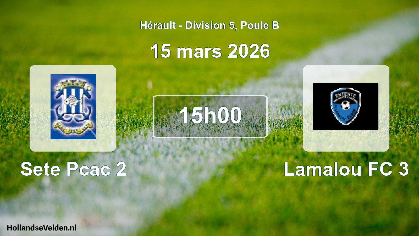 Match programmé: Sete Pcac 2 - Lamalou FC 3 (15 mars 2026)