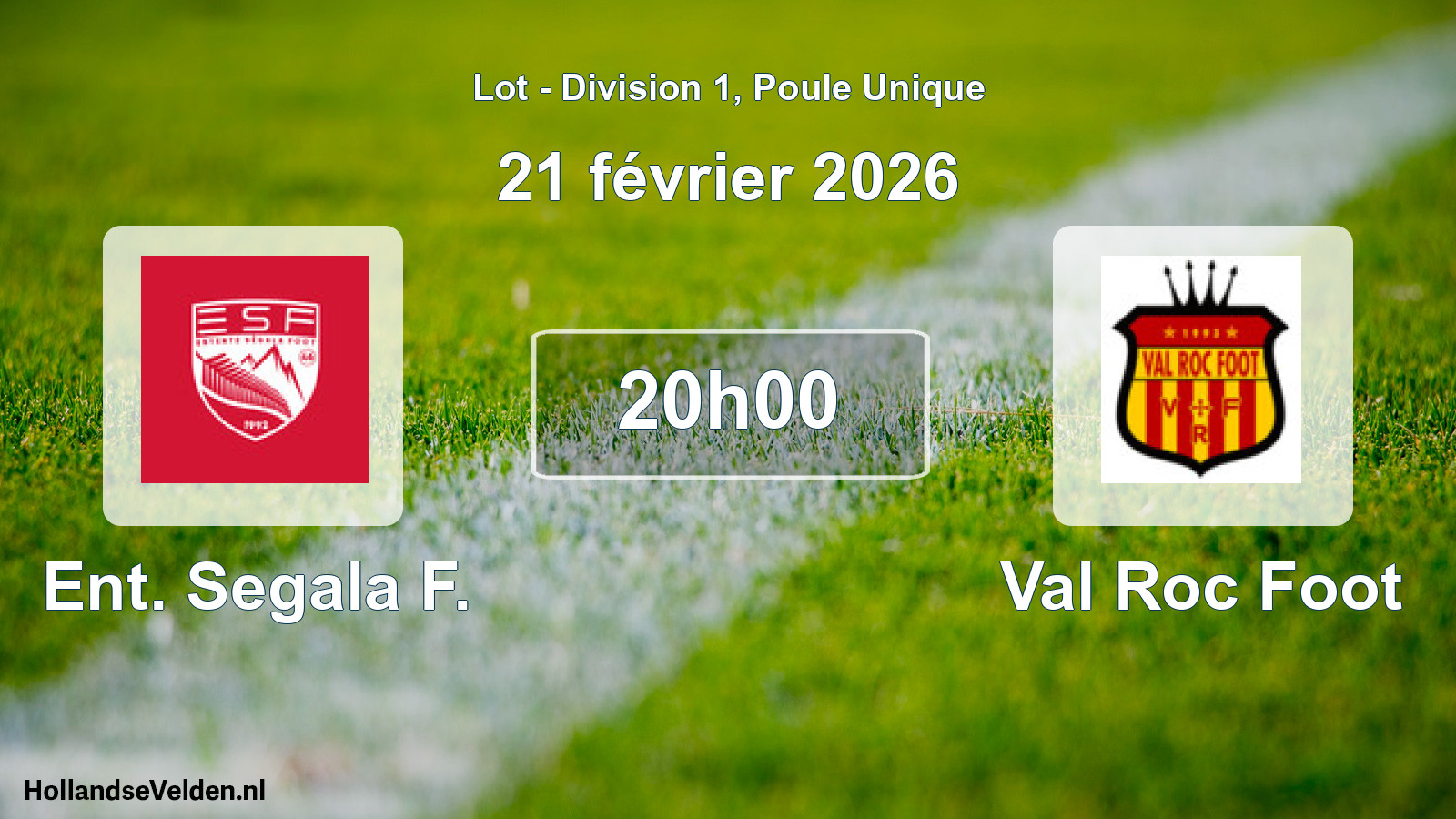 Match programmé: Ent. Segala F. - Val Roc Foot (21 février 2026)