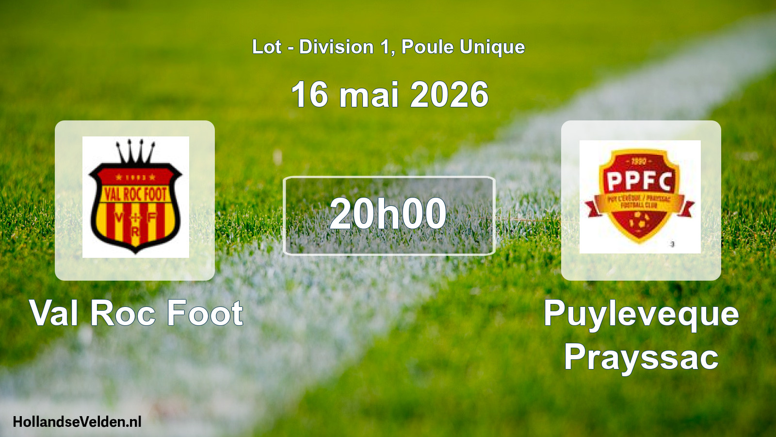 Scheduled Match: Val Roc Foot - Puyleveque Prayssac (16 May 2026)