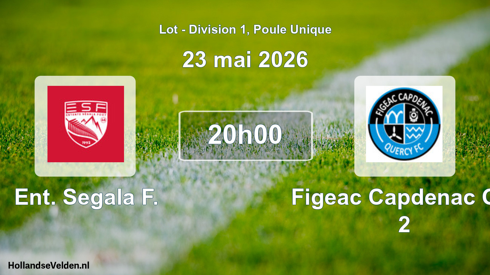 Geplande wedstrijd: Ent. Segala F. - Figeac Capdenac Qfc 2 (23 mei 2026)