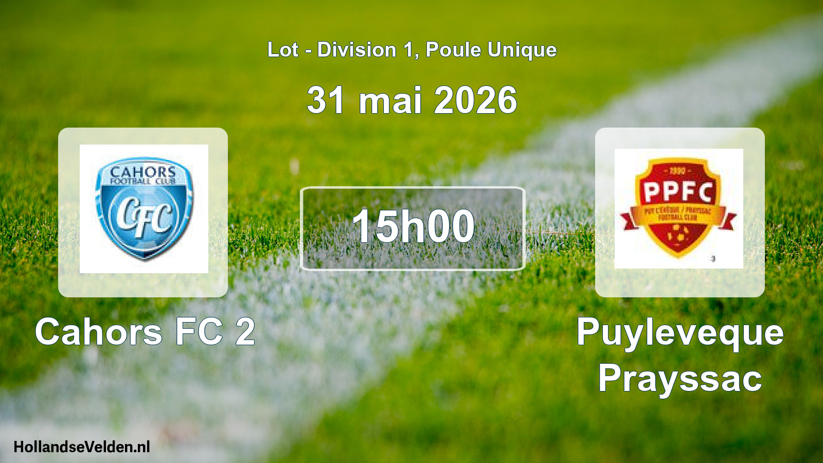 Match programmé: Cahors FC 2 - Puyleveque Prayssac (31 mai 2026)