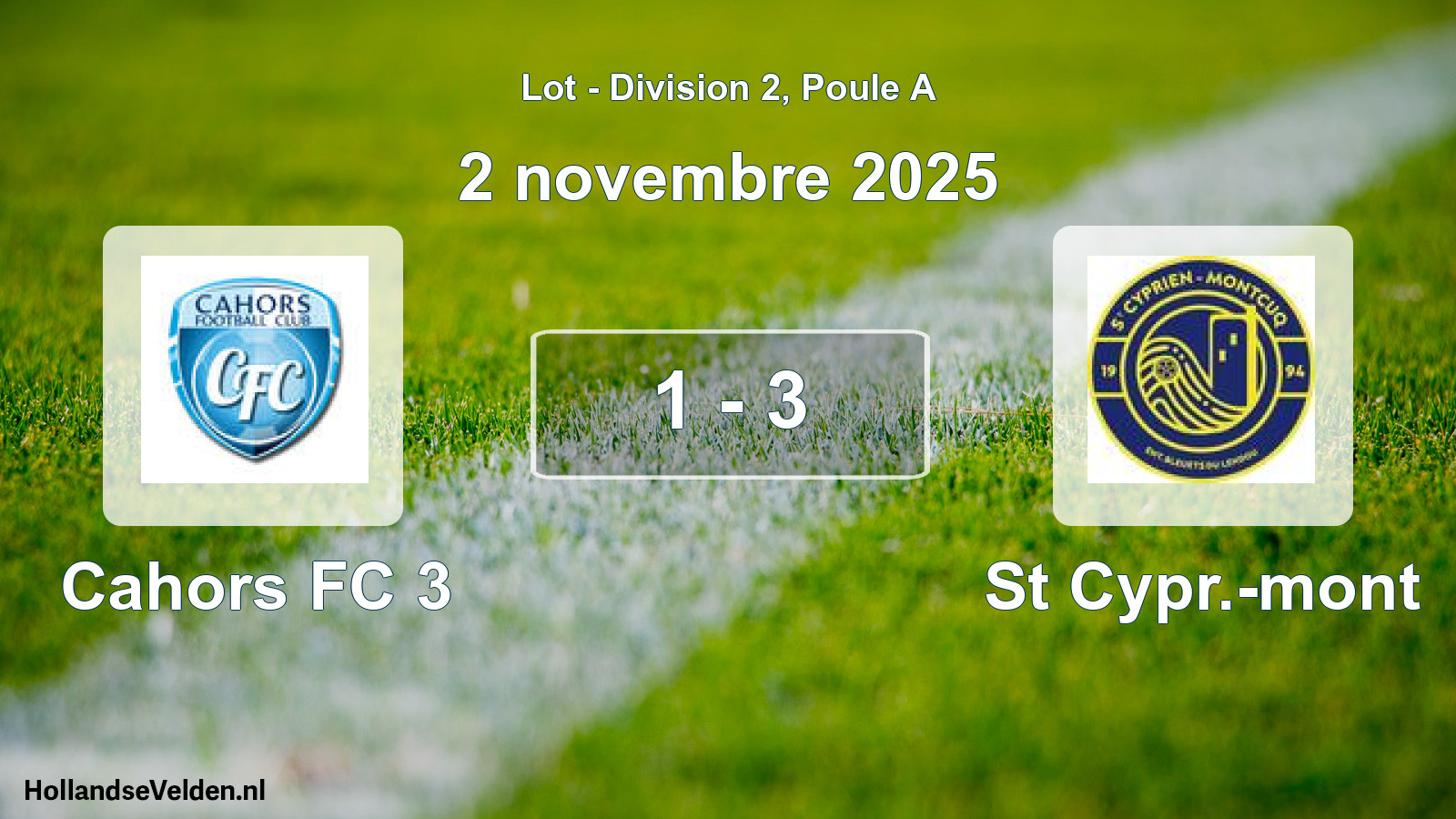 Match joué: Cahors FC 3 - St Cypr.-mont 1 - 3 (2 novembre 2025)