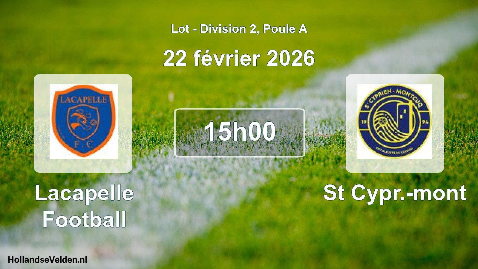 Geplande wedstrijd: Lacapelle Football - St Cypr.-mont (22 februari 2026)