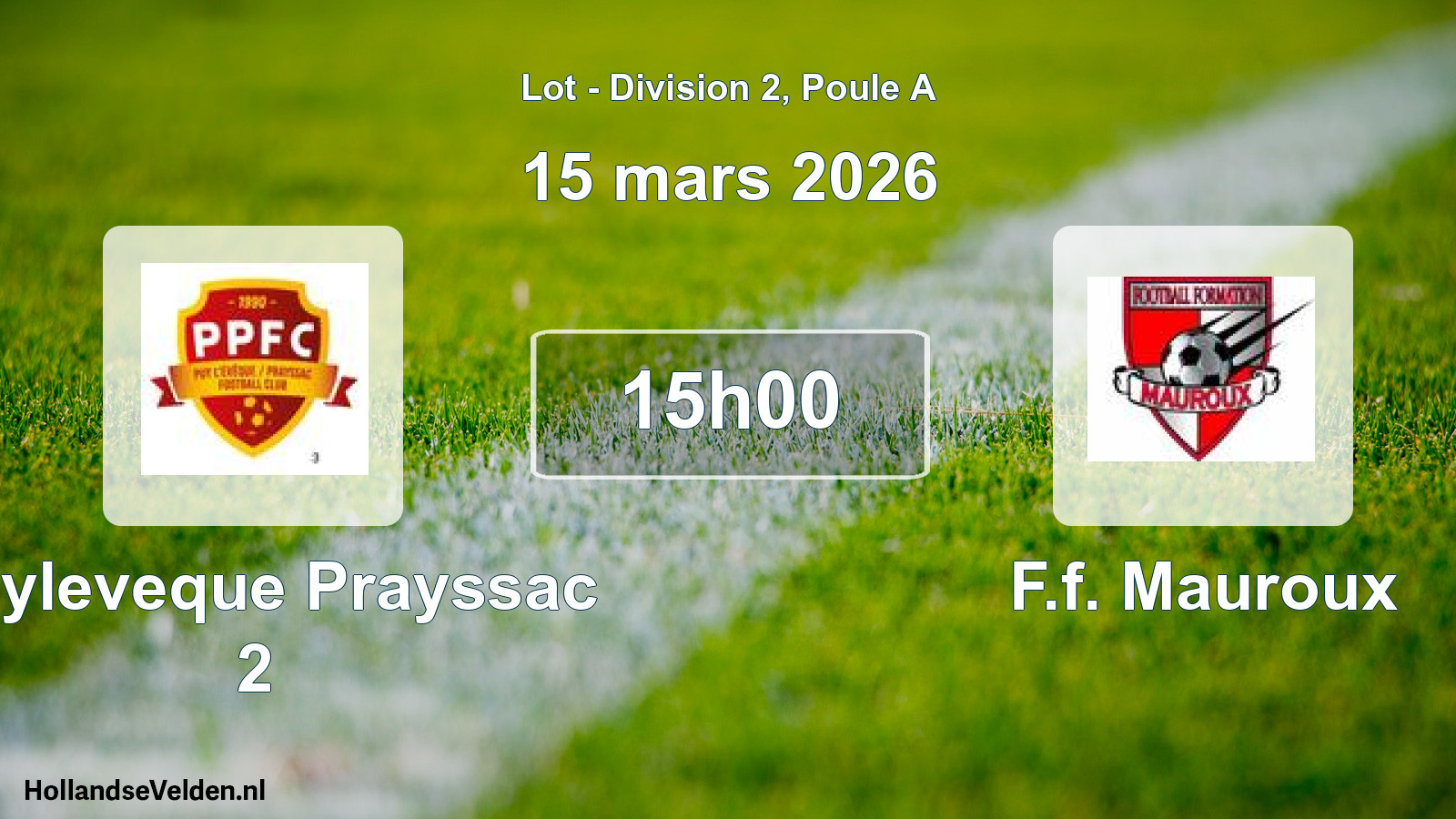 Scheduled Match: Puyleveque Prayssac 2 - F.f. Mauroux (15 March 2026)