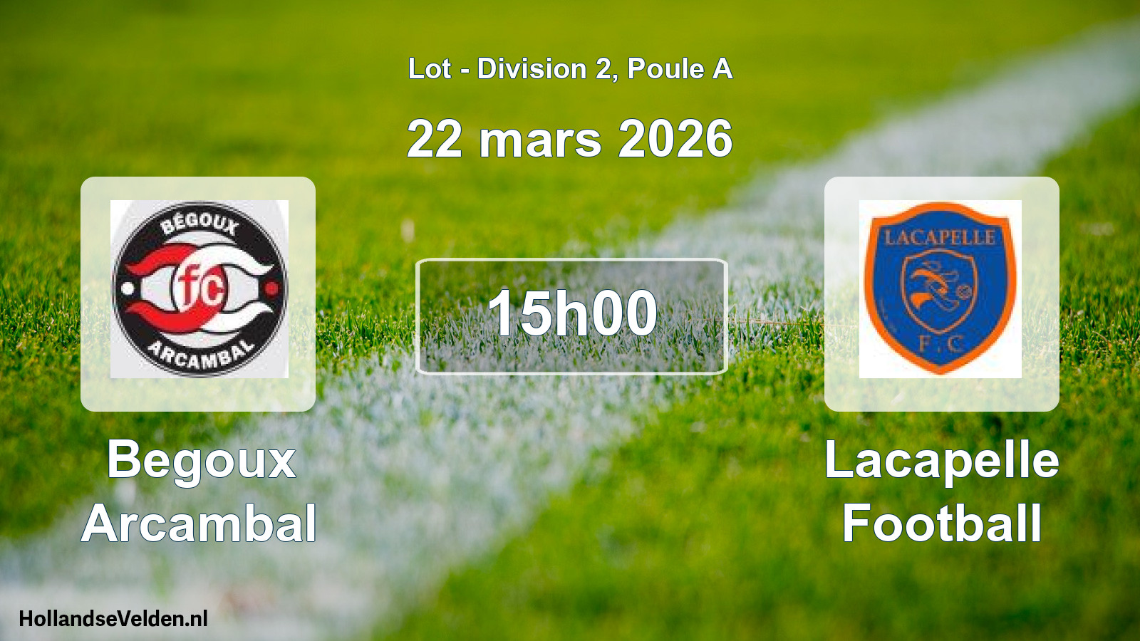 Geplande wedstrijd: Begoux Arcambal - Lacapelle Football (22 maart 2026)