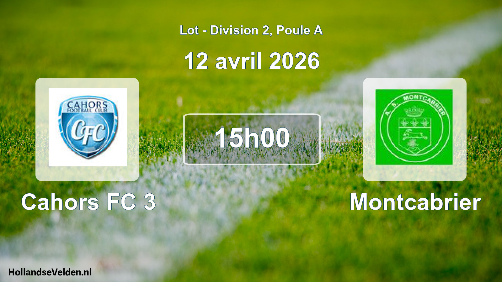 Match programmé: Cahors FC 3 - Montcabrier (12 avril 2026)