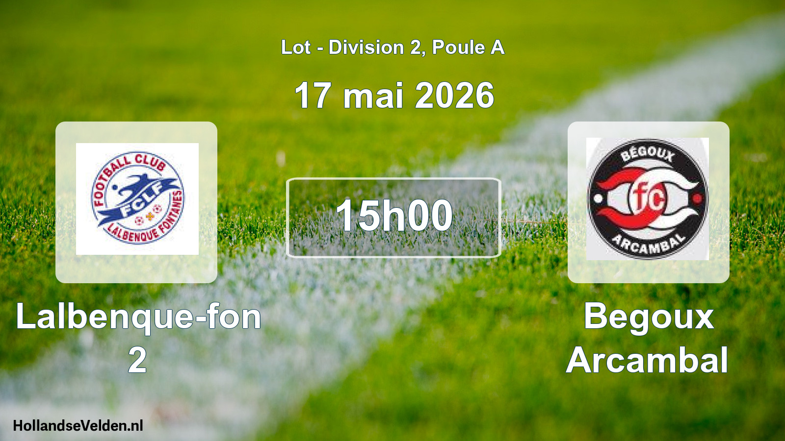 Scheduled Match: Lalbenque-fon 2 - Begoux Arcambal (17 May 2026)